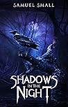Shadows in the Night: A Horror Short Story Collection