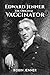 Edward Jenner – the Origina...
