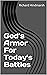 God’s Armor For Today’s Battles by Richard Hindmarsh