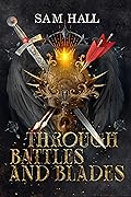 Through Battle and Blades