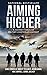 Aiming Higher: A Journey Th...