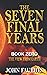 The Seven Final Years: Book Zero of The View From Earth Series