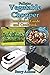 Fullstar Vegetable Chopper Companion Guide and Cookbook