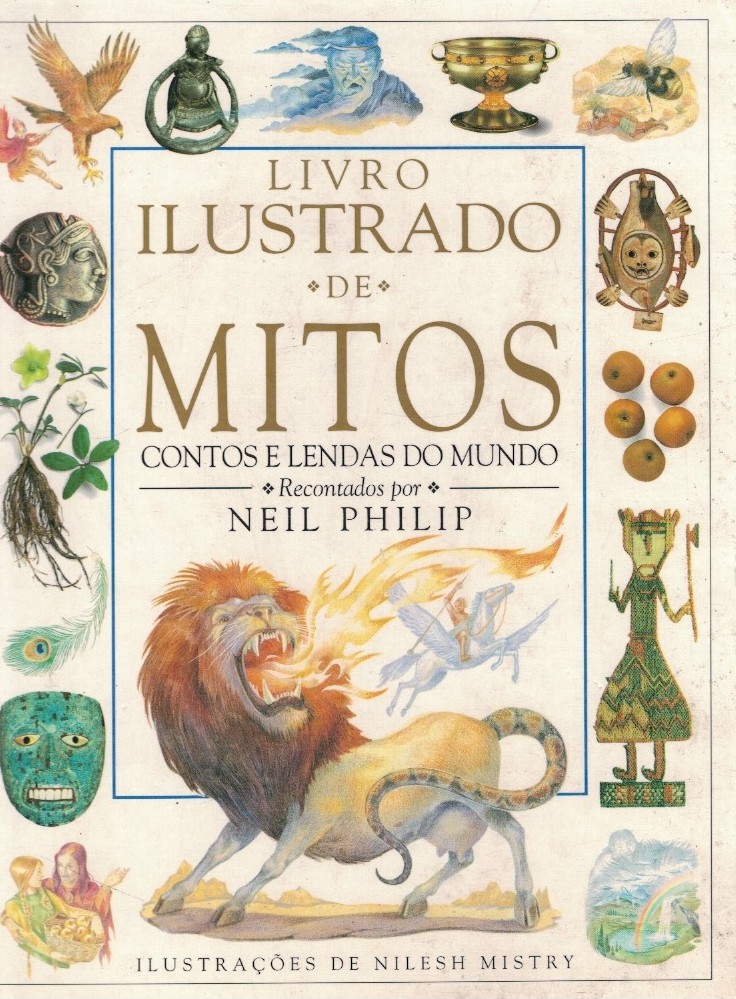 Livro Ilustrado de Mitos - Contos e lendas do mundo