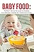 Baby Food: Nutrient-dense R...
