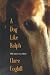 A Dog Like Ralph: ... for a...