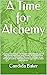 A Time for Alchemy: Transfo...