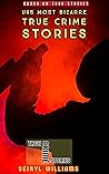 Uks Most Bizarre True Crimes: Shocking True Crime cases: Terrifying Murders, Kidnappings, abductions and Heists