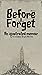 Before I forget: An Illustr...