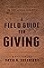 A Field Guide for Giving: I...