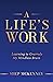 A Life's Work: Learning to Overrule My Mindless Brain