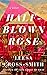 Half-Blown Rose: A Novel