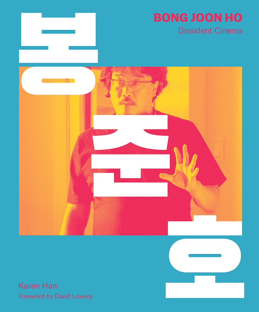 Bong Joon Ho: Dissident Cinema (Hardcover)
