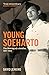 Young Soeharto: The Making ...