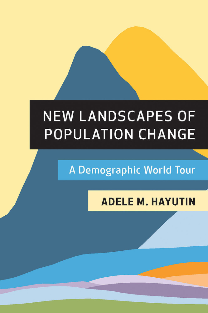 New Landscapes of Population Change: A Demographic World Tour (Paperback)