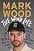 The Wood Life: A Not so Hel...