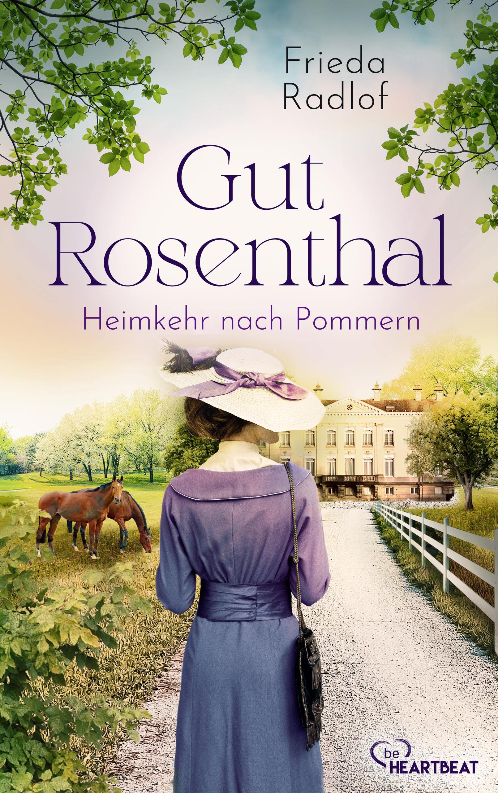 Gut Rosenthal - Heimkehr nach Pommern (Eine Gestüts-Familiensaga 2) (German Edition)