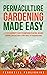 Permaculture Gardening Made...