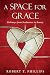 A Space for Grace by Robert T. Phillips