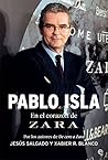 Pablo Isla: En el corazón de Zara