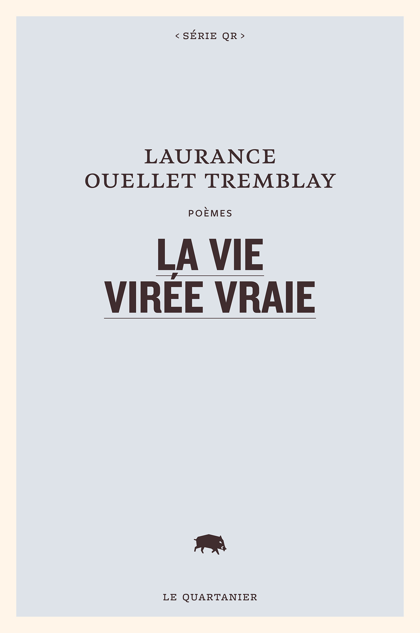 La vie virée vraie