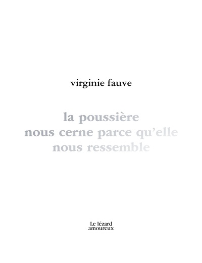 La poussière nous cerne parce qu'elle nous ressemble (Paperback)