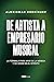 De artista a empresario musical by Alexiomar Rodríguez
