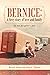 Bernice: a Fiery Story of L...