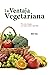 La ventaja vegetariana: Viv...