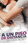A un piso de distancia by Patricia Bonet