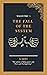 The Fall of the System by I.J Hidee