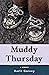 Muddy Thursday: A Memoir