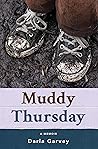 Muddy Thursday: A Memoir