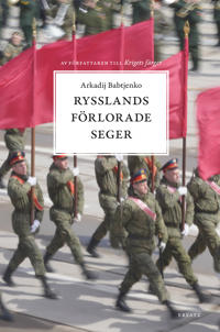Rysslands förlorade seger :  Krigets virus - Invasionen