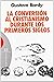 La Conversión Al Cristianismo Durante Los Primeros Siglos