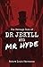 Dr. Jekyll and Mr. Hyde