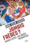 Jamais frères ?: ...