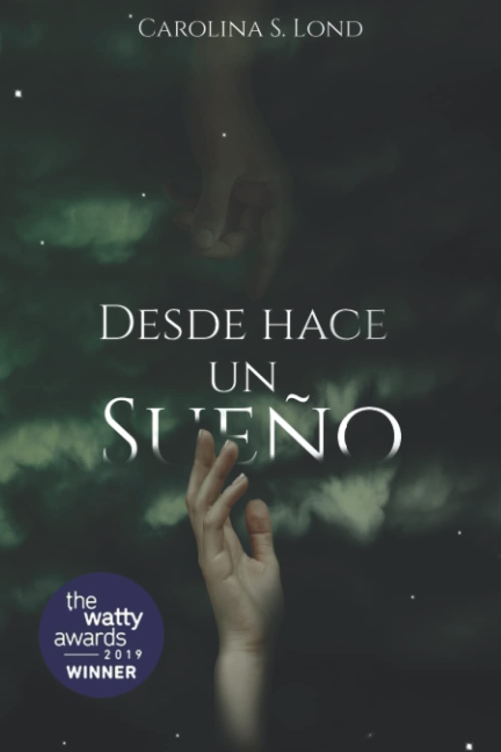 Desde hace un sueño (Spanish Edition)