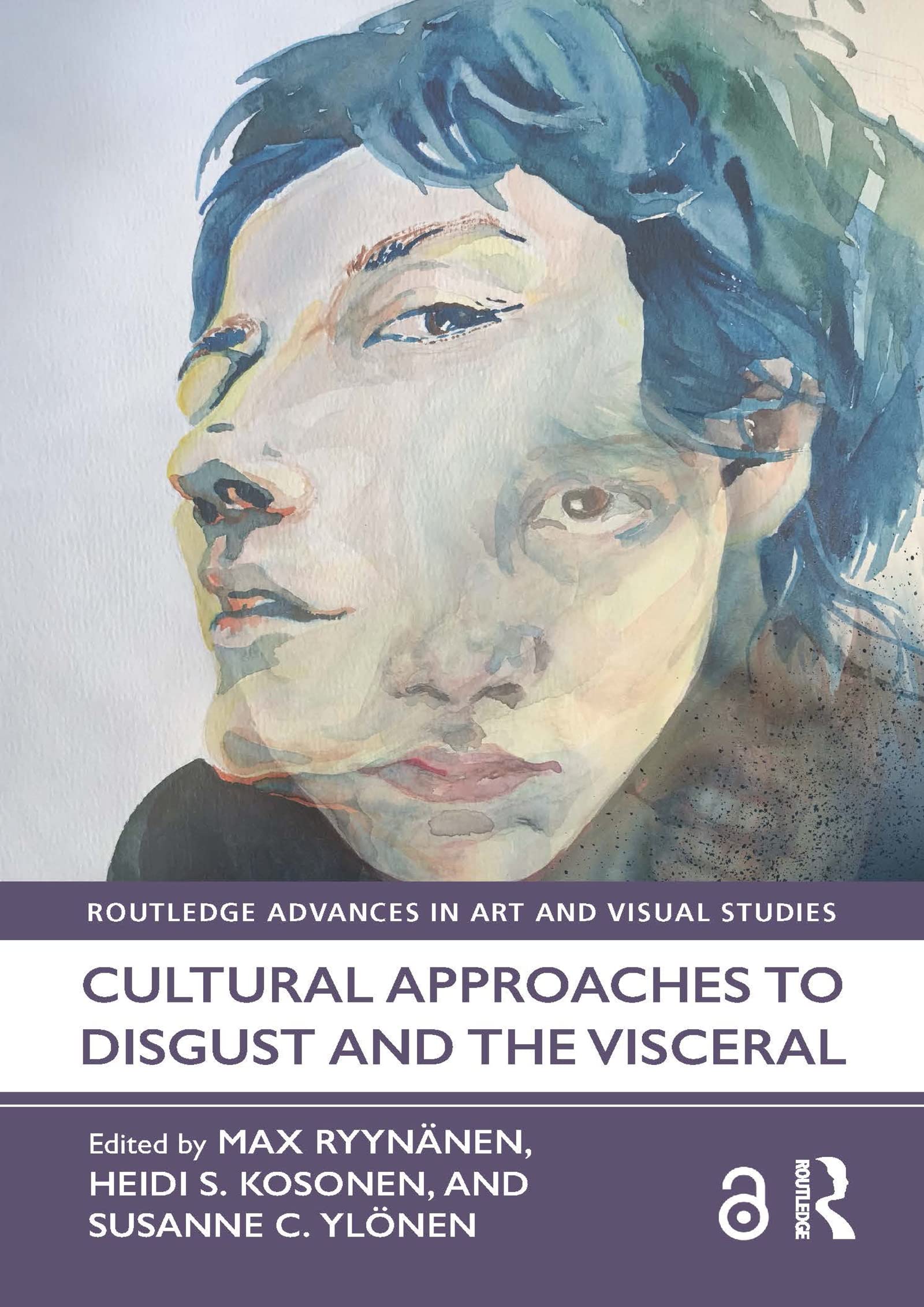 Cultural Approaches to Disgust and the Visceral (Routledge Advances in Art and Visual Studies)