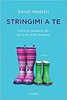 Stringimi a te by Sarah Maestri
