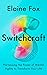 Switchcraft: Harnessing the Power of Mental Agility to Transform Your Life