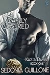 Barely Covered (Kaz and Damien #1) Barely Covered (Kaz and Damien #1)