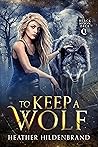 To Keep a Wolf
