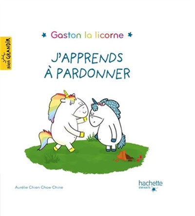 Gaston la licorne — j'apprends à pardonner (Gaston la licorne)