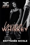 Loving Whiskey