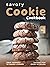 Savory Cookie Cookbook: Treat Yourself to Savory Cookies Suitable for Every Occasion