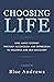 Choosing Life by Blue Andrews
