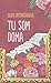 Tu som doma