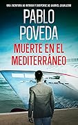 Muerte en el Mediterráneo: Una aventura de intriga y suspense de Gabriel Caballero (Gabriel Caballero Crimen y Misterio nº 12)