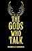 The Gods Who Talk (The Gods...